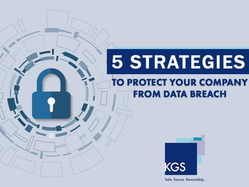 5 Strategies To Protect Your Company From Data Breach